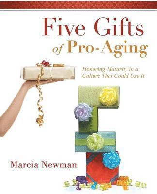 bokomslag Five Gifts of Pro-Aging