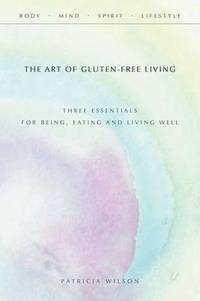 bokomslag The Art of Gluten-Free Living