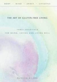 bokomslag The Art of Gluten-Free Living