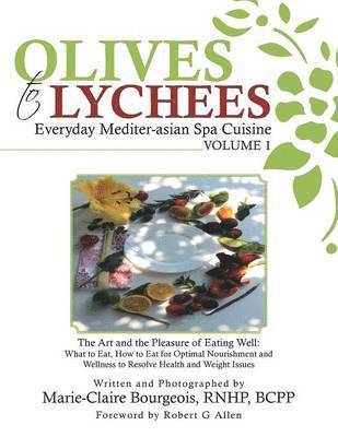 bokomslag Olives to Lychees Everyday Mediter-asian Spa Cuisine Volume 1