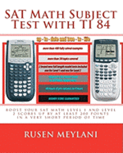 bokomslag SAT Math Subject Test with TI 84: advanced graphing calculator techniques for the sat math level 1 and level 2 subject tests