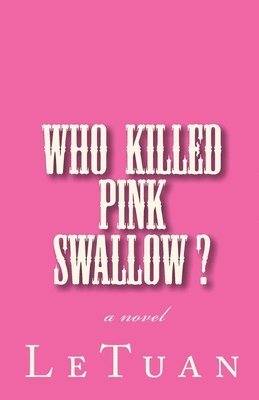 bokomslag who killed pink swallow?