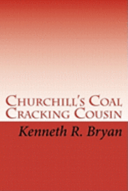 Kenneth R. Bryan - Churchill's Coal Cracking Cousin: The 4th Banger Jasko Novel, Häftad