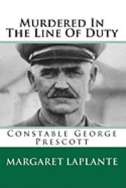 bokomslag Murdered In The Line Of Duty: Constable George Prescott