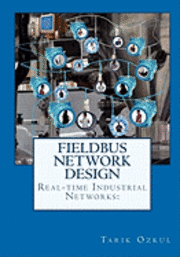bokomslag Real-time Industrial Networks: Fieldbus Network Design: H1 Design Cookbook