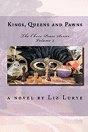 Liz Lurye - Kings, Queens and Pawns: The Chess Peace Series, Häftad