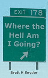 Where the Hell Am I Going? 1