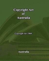 Copyright Act of Australia: Copyright Act of 1968 1