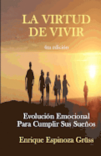 La Virtud de Vivir: Evolución Emocional Para Cumplir Sus Sueños 1