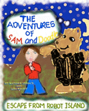 bokomslag The Adventures of Sam and Doodle: Escape From Robot Island