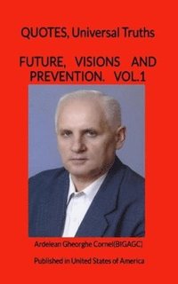 bokomslag Future, visions and prevention: We can make our future