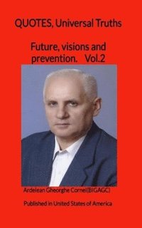 bokomslag Future, visions and prevention: We can make our future