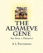 bokomslag The Adameve Gene: An Iota 5 Project