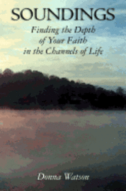 bokomslag Soundings: Finding the Depth of Your Faith in the Channels of Life