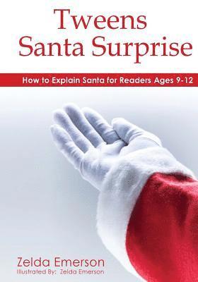 Tweens Santa Surprise: How to Explain Santa to Pre-teens 1