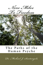 bokomslag Nine Miles To Freedom: The Paths of the Human Psyche