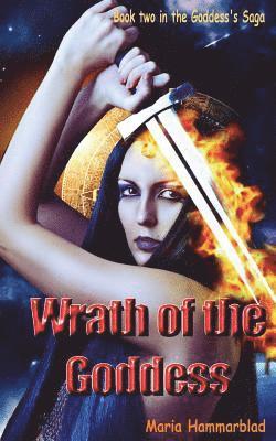 bokomslag Wrath of the Goddess: Part two of the Goddess's Saga