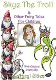 bokomslag Skye The Troll: & Other Fairy Tales for Children