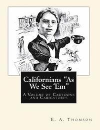 bokomslag Californians 'As We See 'Em': A Volume of Cartoons and Caricatures