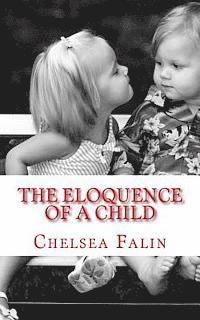 bokomslag The Eloquence of a Child: The Poetry of Chelsea Falin