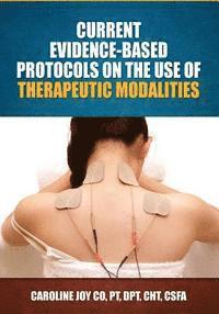 bokomslag Current Evidence Based Protocols on the Use of Therapeutic Modalities