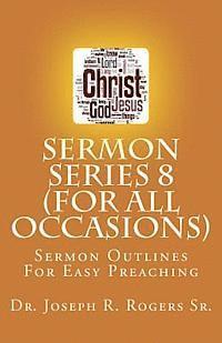 bokomslag Sermon Series 8 (For All Occasions...): Sermon Outlines For Easy Preaching