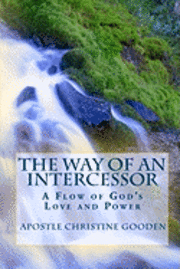 bokomslag The Way of an Intercessor: A Flow of God's Love and Power