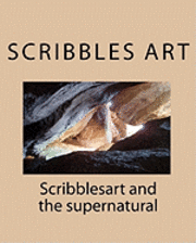 Scribblesart and the supernatural 1