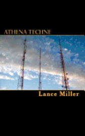 Athena Techne: An Assertion of Technical, Civilized Virtue 1