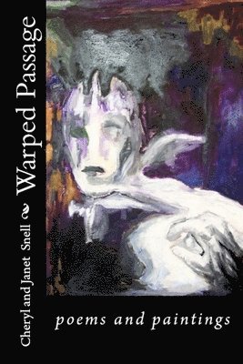 Warped Passage: poems and paintings 1