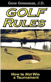 bokomslag Golf Rules: How to Not Win a Tournament