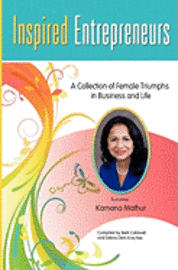 bokomslag Inspired Entrepreneurs: A Collection of Female Triumphs in Business and Life
