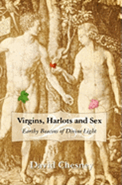 bokomslag Virgins, Harlots and Sex: Earthy Beacons of Divine Light