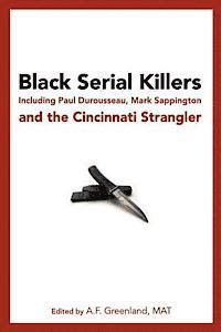bokomslag Black Serial Killers: Including Paul Durousseau, Mark Sappington and the Cincinnati Strangler