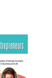 bokomslag Inspired Entrepreneurs: A Collection of Female Triumphs in Business and Life