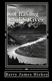 Chasing God's River 1