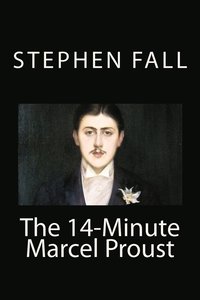 bokomslag The 14-Minute Marcel Proust