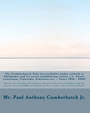 Jr. Cumberbatch, Paul Anthony - The Cumberbatch Tele-Accessibility Index related to Oklahoma and its seven neighboring states, i.e. Texas, Louisiana, Colorado, Arkansas etc. - Years, Häftad