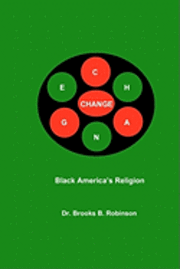 bokomslag Change: Black America's Religion