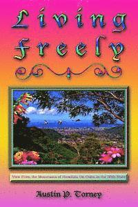 Austin P. Torney - Living Freely, Häftad