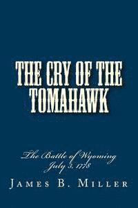 bokomslag The Cry of the Tomahawk: The Battle of Wyoming 1778