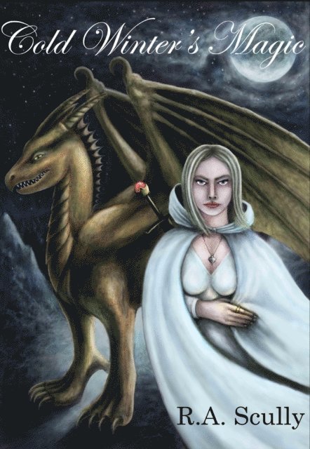 R. A. Scully - Cold Winter's Magic: Book 2 of the Silvinesh Series, Häftad