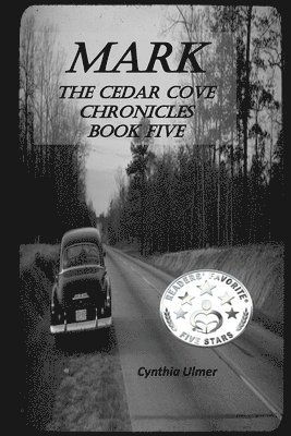 Cynthia Ulmer - Mark: The Cedar Cove Chronicles, Book Five, Häftad