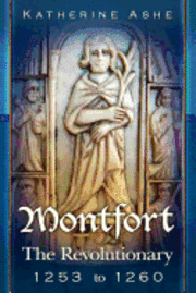 bokomslag Montfort: The Revolutionary 1253 to 1260