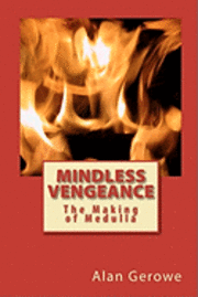 bokomslag Mindless Vengeance: The Making of Medulla