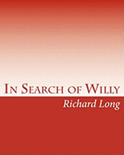 Richard Long - In Search of Willy: A Photographic Essay on the Male Penis, Häftad