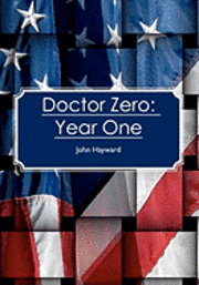 John Hayward - Doctor Zero: Year One, Häftad