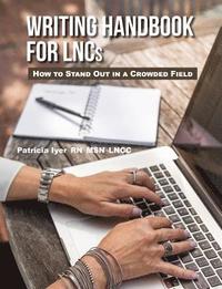 bokomslag Writing Handbook for LNCs: How to Stand Out in a Crowded Field