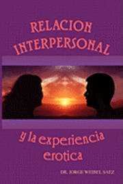 bokomslag Relación Interpersonal y la Experiencia Erótica