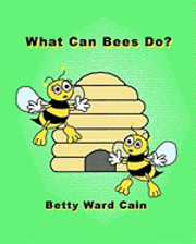 What Can Bees Do? 1